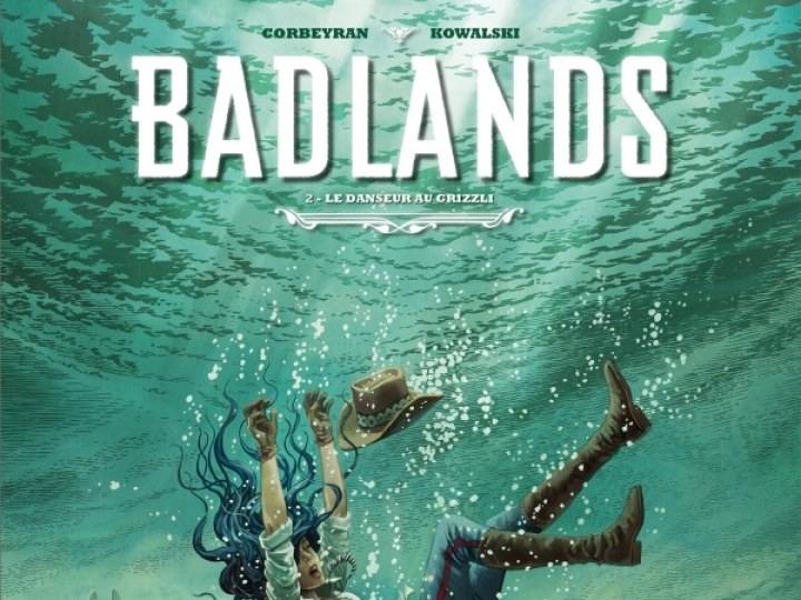 Badlands T.2 - Le Danseur au grizzli
