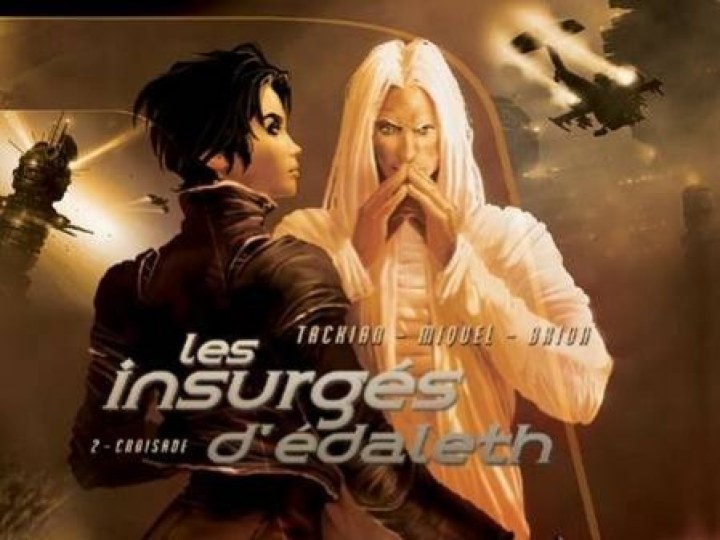 Insurgés d'Edaleth (Les) - Tome 2 - Croisade