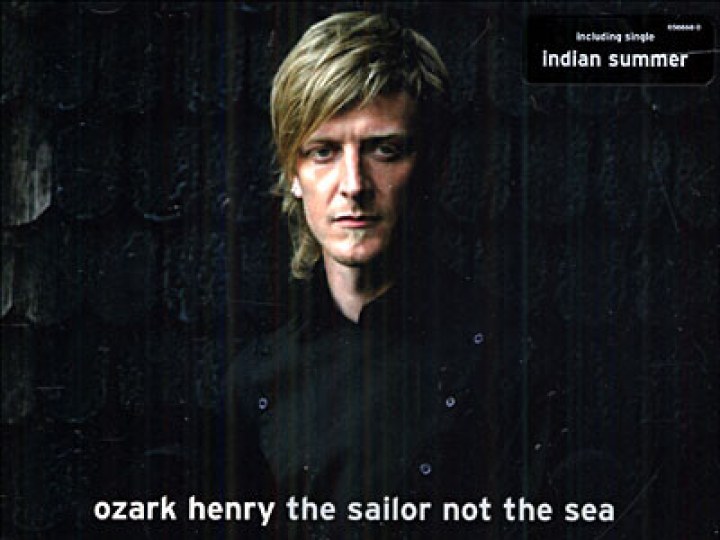 Ozark Henry - The Sailor not the Sea