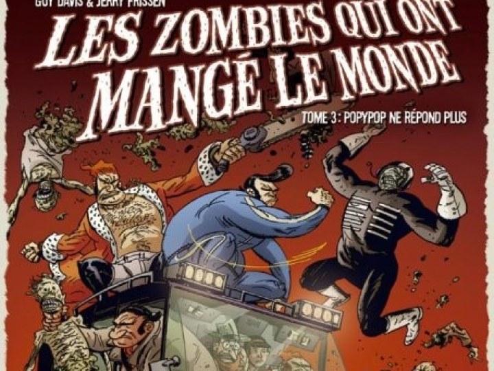 Zombies qui ont mangé le monde (Les) - Tome 3 - Popypop ne répond plus