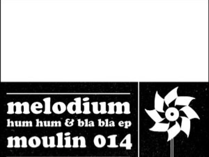 Melodium - Hum Hum & Bla Bla EP