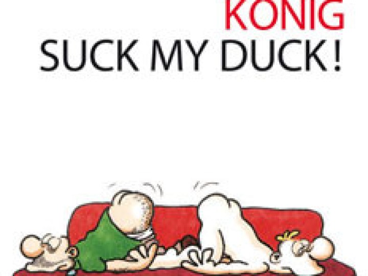 Suck my duck !