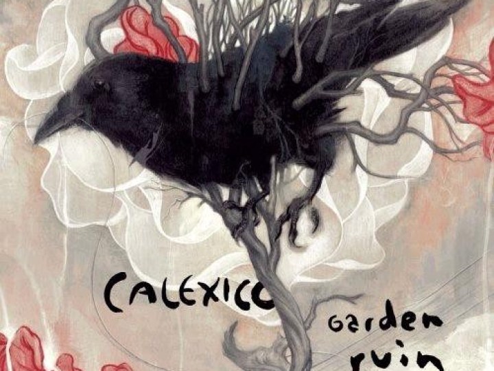 Calexico - Garden Ruin
