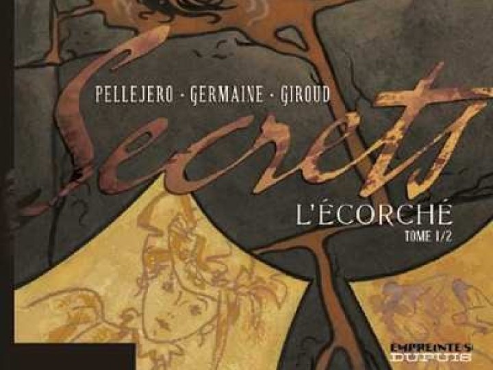 Secrets : L'écorché - Tome 1