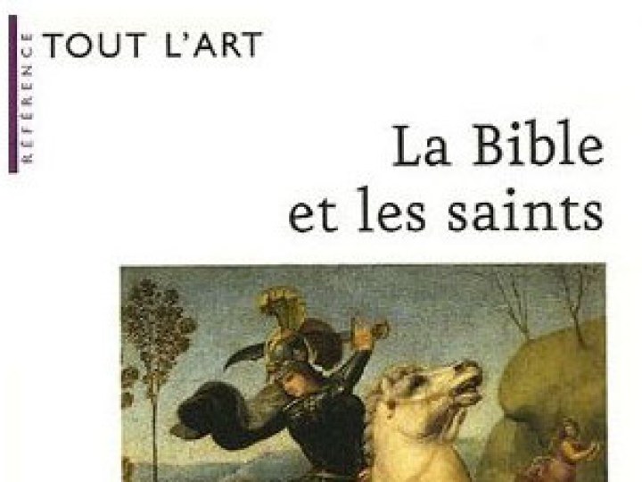 Bible et les saints (La)