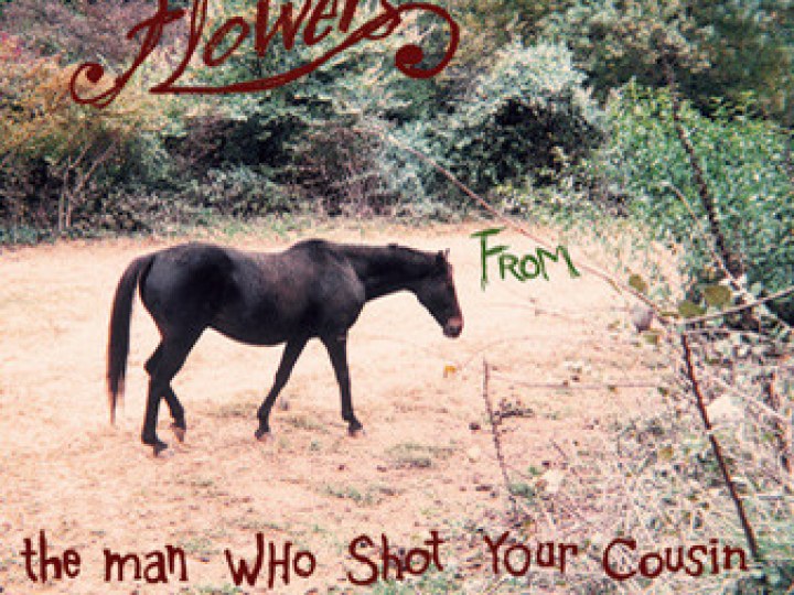 Flowers From the Man Who Shot Your Cousin - Hapless