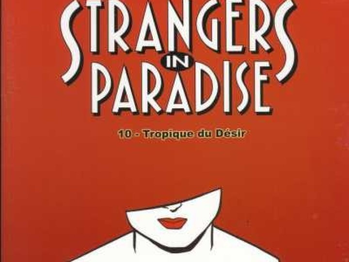 Strangers in paradise - Tome 10 - Tropique du désir