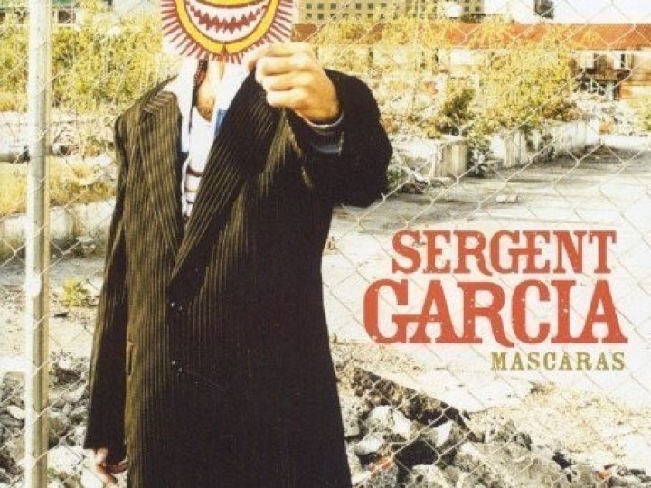 Sergent Garcia - Mascaras