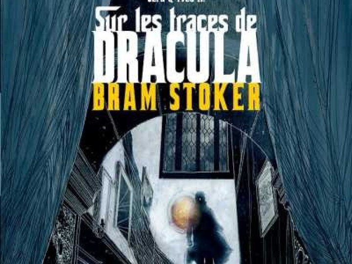 Sur les traces de Dracula - Tome 2 - Bram Stoker