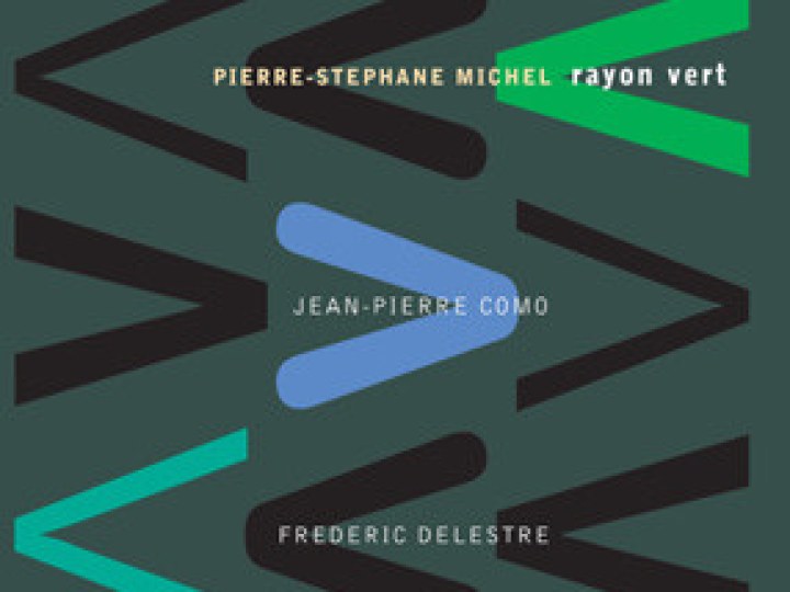 Pierre-Stéphane Michel - Rayon Vert