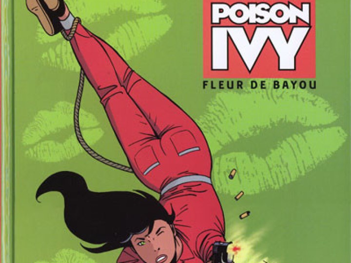 Exploits de Poison Ivy (Les) - Tome 1 - Fleur de Bayou