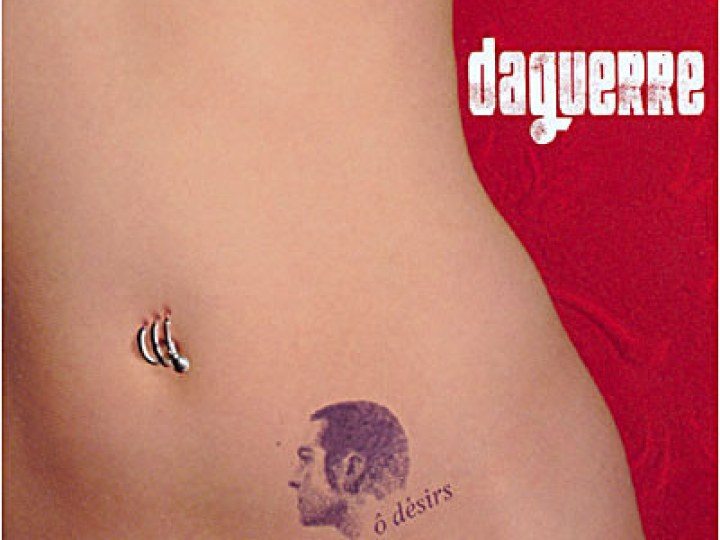 Daguerre - Ô désirs
