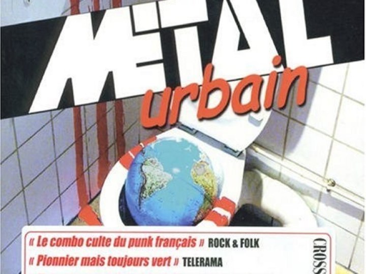 Métal Urbain - J'irai chier dans ton vomi