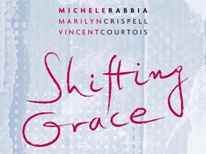 Michele Rabbia - Shifting Grace
