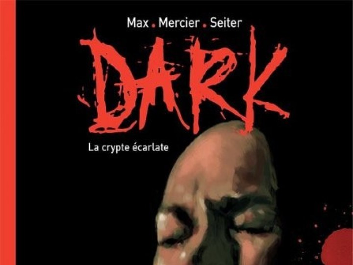 Dark - Tome 1 - La crypte écarlate