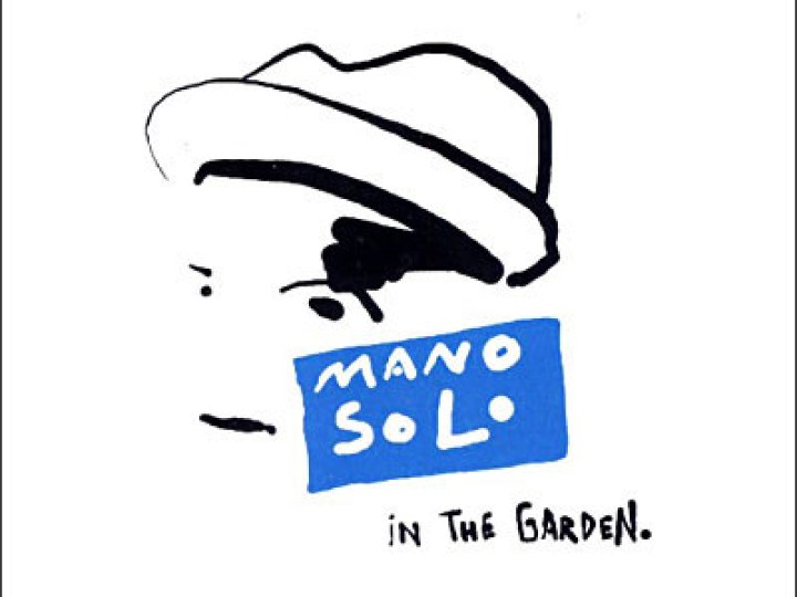 Mano Solo In the Garden