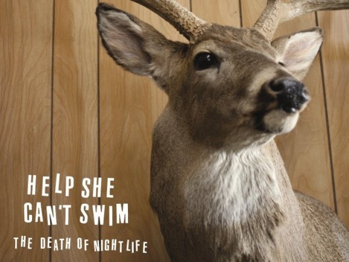 Help She Can't Swim - The Death of Nightlife