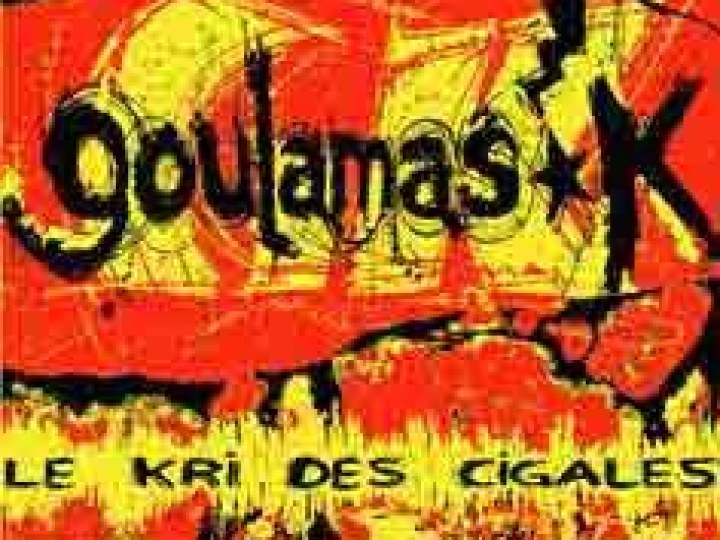 Goulamas'K - Le kri des cigales