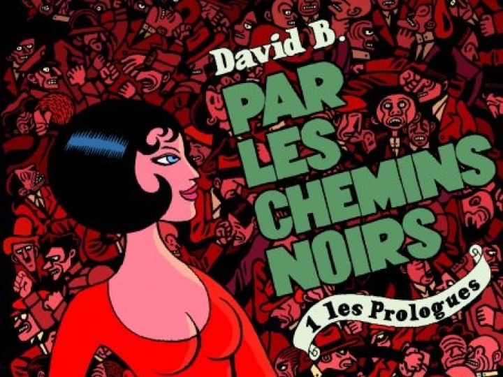 Par les chemins noirs - Tome 1 - Les Prologues