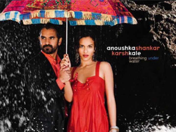 Shankar & Karsh Kale (Anoushka) - Breathing Under Water