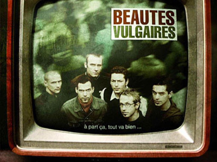 Beautés Vulgaires (Les) - À part ça, tout va bien