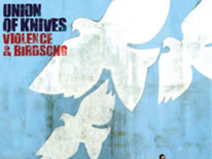 Union of Knives - Violence & Birdsong