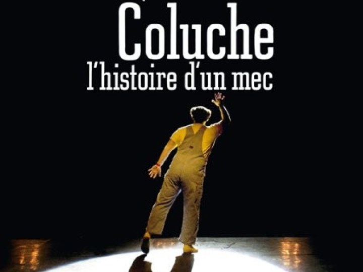 Coluche : l'histoire d'un mec
