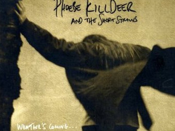 Phoebe Killdeer and The Short Straws - Weather’s Coming...
