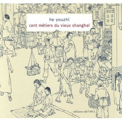 Cent métiers du vieux Shanghaï