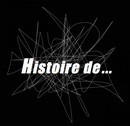 Histoire de... - Histoire de...